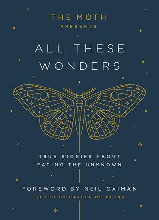 The Moth Presents All These Wonders - The Local Branch