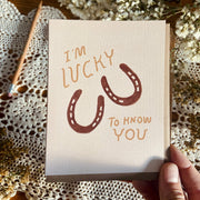 Lucky to Know You Horseshoe Greeting Card