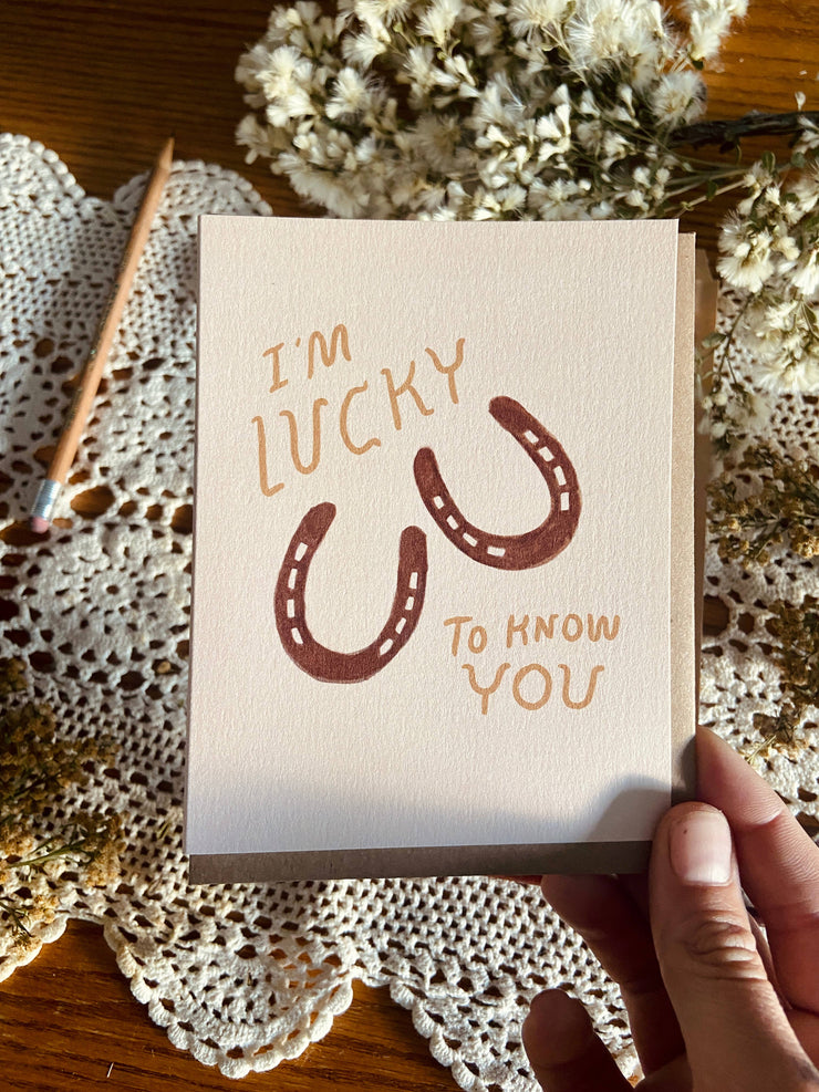 Lucky to Know You Horseshoe Greeting Card