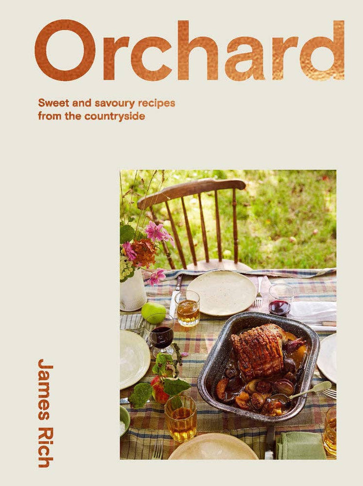 Orchard: Sweet and Savory Recipes from the Countryside