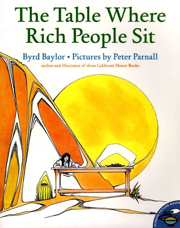 Table Where Rich People Sit by Byrd Baylor