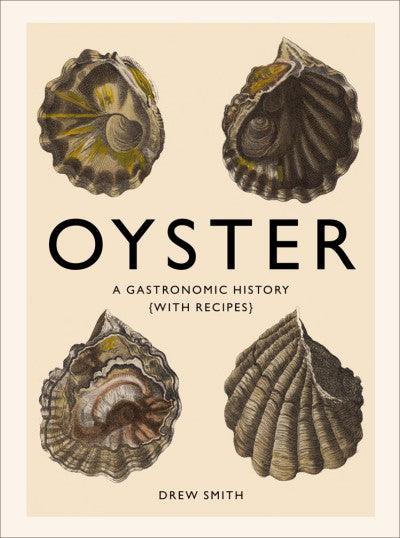 Oyster - A Gastronomic History - The Local Branch